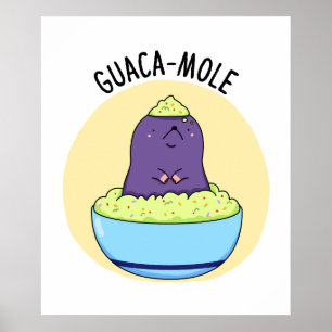 Poster Guacamole Funny Mole Dans Guacamole Dip PUn