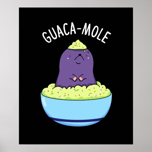 Poster Guacamole Funny Mole Dans Guacamole Dip Pun Dark B (Devant)