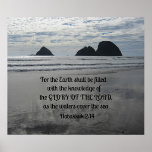 Poster Habakkuk 2:14 Car la terre sera remplie de..