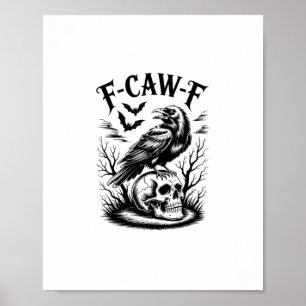 Poster Halloween F-Caw-F Oiseau Corbeau Femmes Hommes Ten