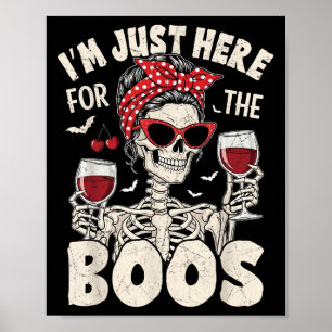 Poster Halloween Femmes Drôle Je Suis Juste Ici Pour Les