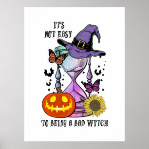 Poster Halloween It Is Not Easy To Being A Witch Birthday