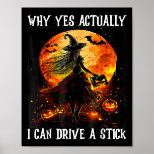 Poster Halloween Pourquoi Oui En Fait Je Peux Conduire Un