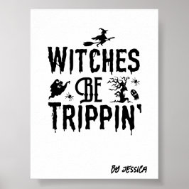 Poster Halloween sorcières être Trippin Nom personnalisé