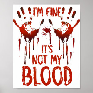 Poster Halloween Splatter Blood Dire que je vais bien Ce 