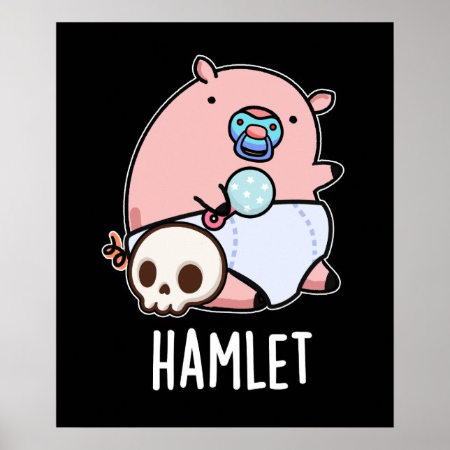 Poster Hamlet Funny Shakepear Baby Pig Pun Dark BG (Devant)