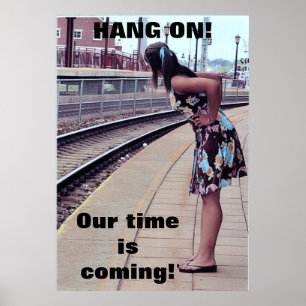 Poster HANG ON, OUR TIME IS COMING! poster.