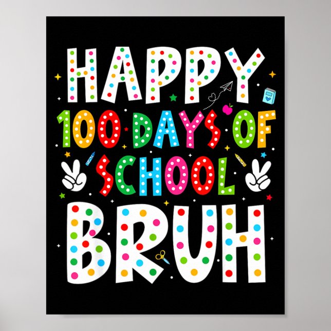 Poster Happy 100 Days Of School Bruh 100th Day Teacher Bo (Devant)