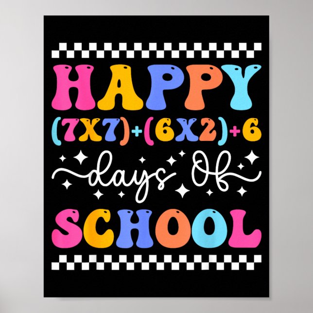 Poster Happy 67 Days Of School Math Teacher Students Six  (Devant)