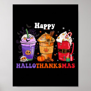 Poster Happy Hallothanksmas Coffee Halloween Thanksgiving