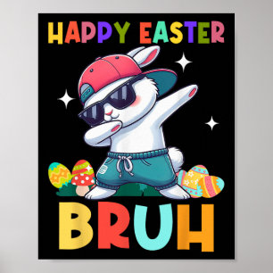 Poster Happy Pâques Bruh Bunny Dab Rabbit Danse Garçons E