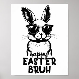 Poster Happy Pâques Bruh Funny Lapin Lapin Pâques Enfants