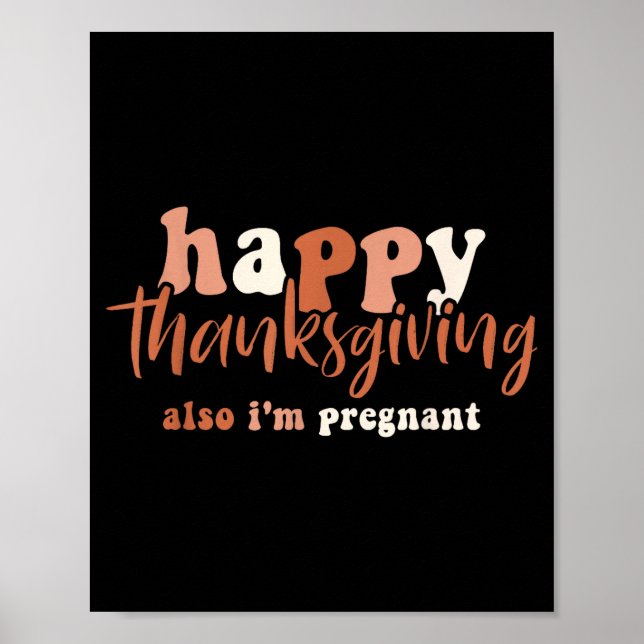 Poster Happy Thanksgiving Also I'm Pregnant Pregnancy Ann (Devant)