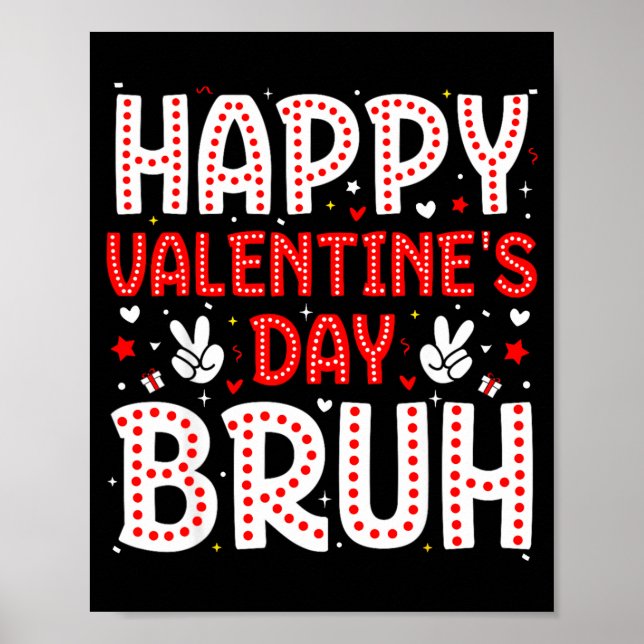 Poster Happy Valentines Day Bruh Heart Love Valentine Boy (Devant)