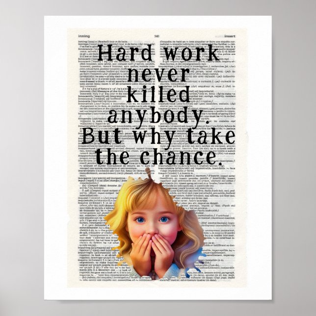 Poster Hard work never killed anybody (Devant)