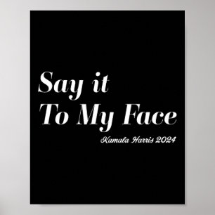Poster Harris - Dis-Le À Mon Visage. Intrépide Et Drôle