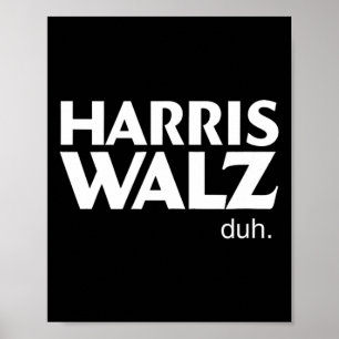 Poster Harris Wheimer Duh Election 2024 Voting Kamala Tim