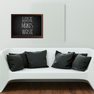 Poster Haste est un gaspillage de la sagesse en disant af