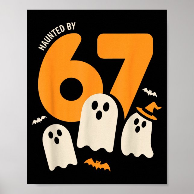 Poster Haunted By 67 Funny Halloween Meme Design  (Devant)