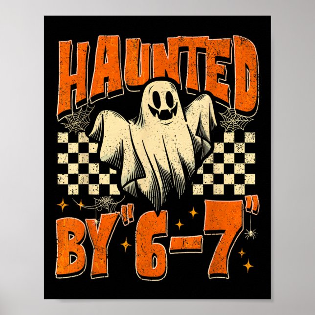Poster Haunted By 67 Funny Haunted By Six Seven Halloween (Devant)