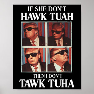 Poster Hawk Tush 2024 Hawk Tuah Trump Embarring Airport