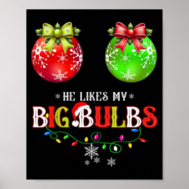 Poster He Likes My Big Bulbs I Love His Peppermint Stick  (Devant)