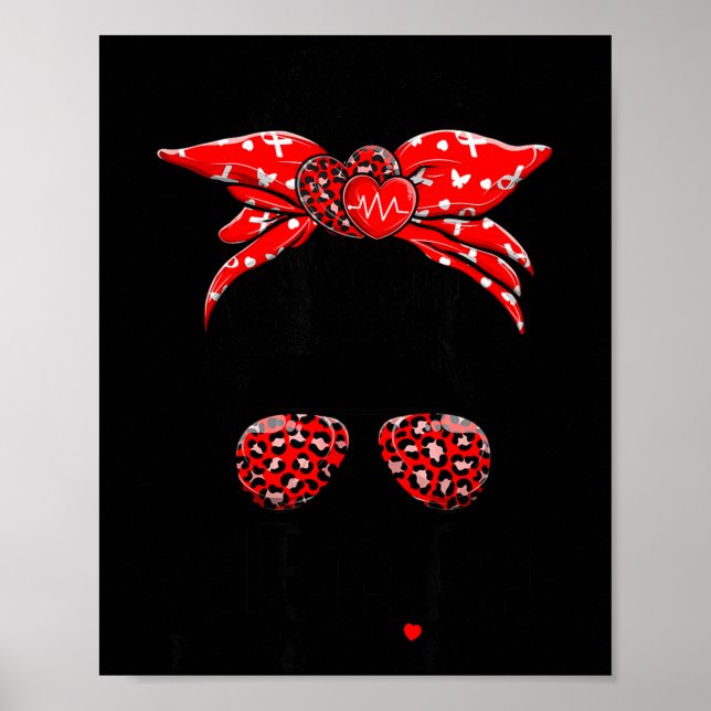 Poster Heart Warrior Messy Bun Go Red - Heart Disease Awa (Devant)