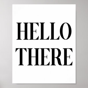 Poster Hello There Typography Design In Black and White