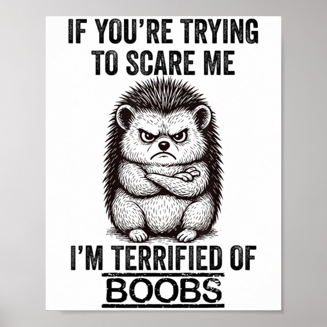 Poster Hérisson Drôle Citation mignonne Humour animal Sar (Devant)