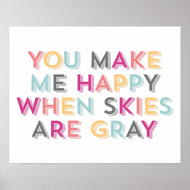 Poster Heureux Quand Les Ciels Sont Gris Imprimer (Devant)