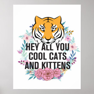 Poster Hey All You Chats Cool et chatons   Tiger King