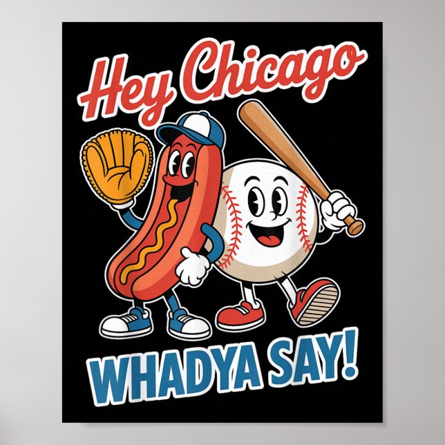 Poster Hey Chicago Whadya Dites Funny Baseball Hot Chien  (Devant)