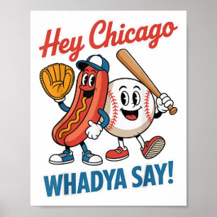 Poster Hey Chicago Whadya Dites Funny Baseball Hot Chien