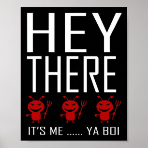 Poster Hey There Démons It Me Ya boi Fun Ghost Hunter G