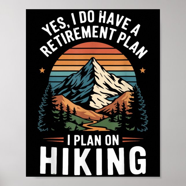 Poster Hiker Funny Retirement Plan - Plan On Hiking  (Devant)