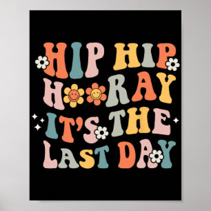 Poster Hip Hooray C'est Le Dernier Jour D'École Étudiant