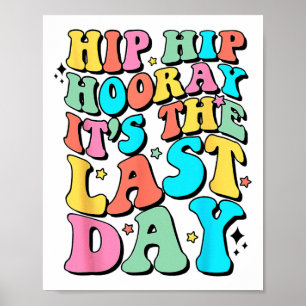 Poster Hip Hooray C'est le Dernier jour heureux Dernier j