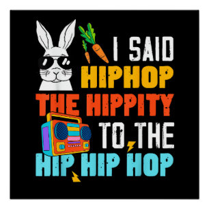 Poster Hip Hop Hippity Lapin de Pâques Drôle Garçons Fill
