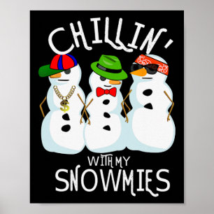 Poster Hip-hop Music Noël Snowman Chillin Avec Mon Sn