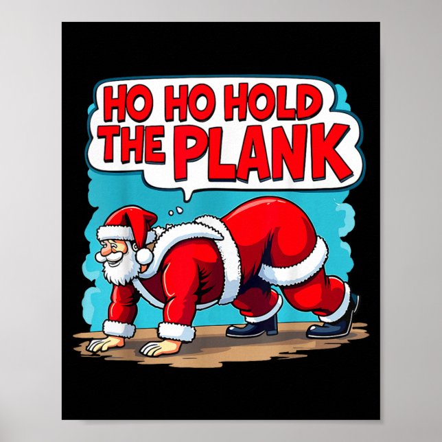Poster Ho Ho Hold The Plank Santa Christmas Fitness Worko (Devant)