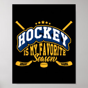 Poster Hockey Est Ma Saison Préférée. La Saison De Hockey