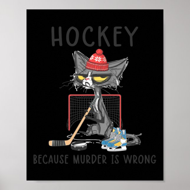 Poster Hockey Parce Que Le Meurtre Est Mal Amusant Chat H (Devant)