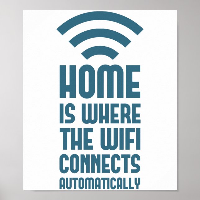 Poster Home Est L'Emplacement Où Le WIFI Se Connecte Auto (Devant)