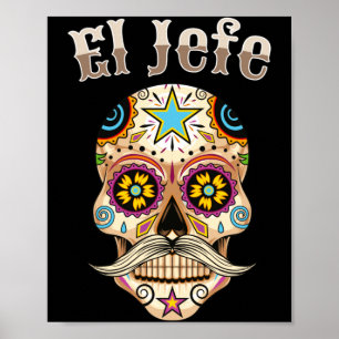 Poster Homme El Jefe Sugar Skull Hommes Dia De Los Muerto