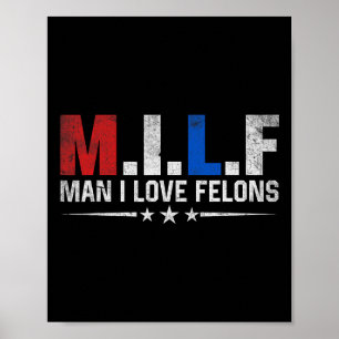Poster Homme I Love Felons Drôle Trump Le Don Daddy Prési