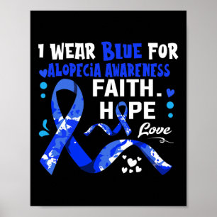 Poster Hope Love I Wear Blue For Alopecia Awareness