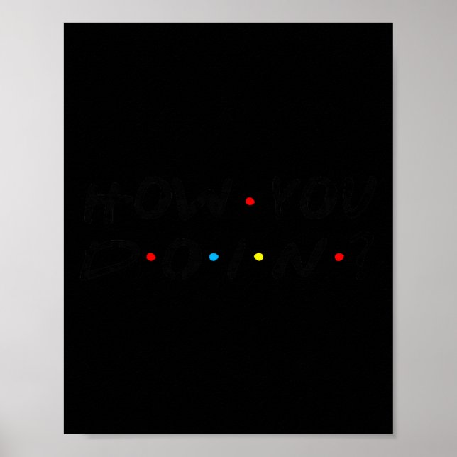 Poster How You Doin_ Funny Premium Tri-blend  (Devant)
