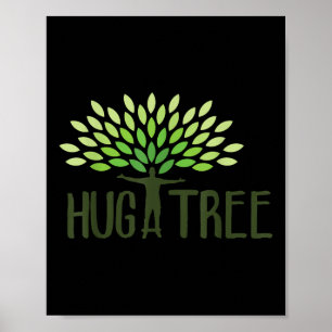Poster Hug A Tree - Arbre Hugger, Jour des terres Amour T