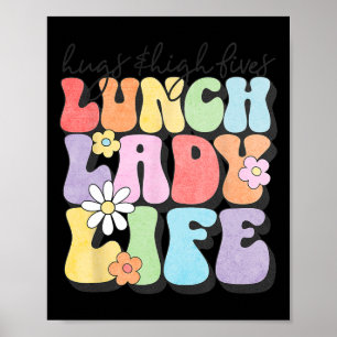 Poster Hugs Amp; High Fives Lunch Lady Vibes School Appre