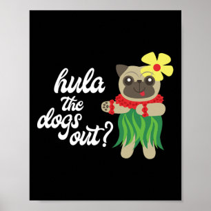 Poster Hula The Dogs Out Funny Hawaiian Dancing Carlin Te
